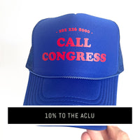 'CALL CONGRESS' TRUCKER HAT - *PRE-ORDER*