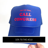 'CALL CONGRESS' TRUCKER HAT - *PRE-ORDER*