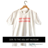 Local Honey graphic tshirt "ART BUYERS LIVE LONGER'  white with pink flocked lettering