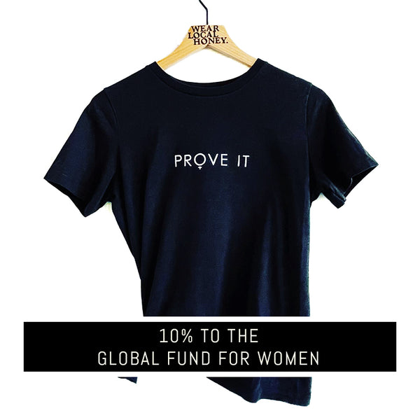 Local Honey 'PROVE IT' black tshirt with heat pressed white lettering and gender symbol