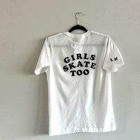"GIRLS SKATE TOO" UNISEX T-SHIRT - OPTIONS