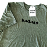 “BADASS" UNISEX TSHIRT - OPTIONS!