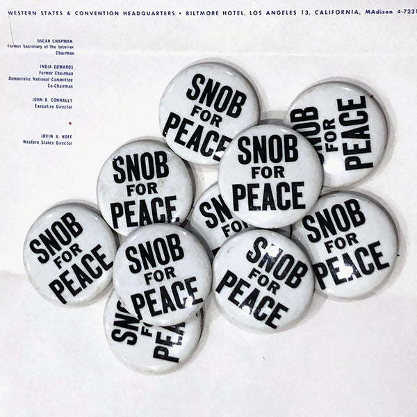 'SNOB FOR PEACE' - VINTAGE CAMPAIGN BUTTON